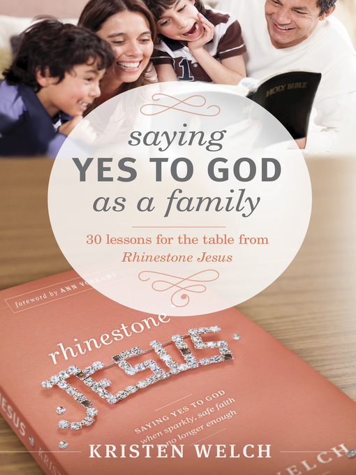 Title details for Saying Yes to God As a Family by Kristen Welch - Available
